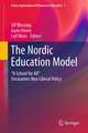 The Nordic Education Model: 'A School for All' Encounters Neo-Liberal Policy