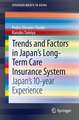 Trends and Factors in Japan's Long-Term Care Insurance System: Japan's 10-year Experience