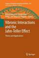 Vibronic Interactions and the Jahn-Teller Effect: Theory and Applications