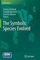 The Symbolic Species Evolved