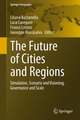 The Future of Cities and Regions: Simulation, Scenario and Visioning, Governance and Scale