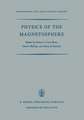 Physics of the Magnetosphere: Based upon the Proceedings of the Conference Held at Boston College June 19–28, 1967