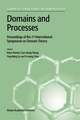 Domains and Processes: Proceedings of the 1st International Symposium on Domain Theory Shanghai, China, October 1999