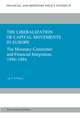 The Liberalization of Capital Movements in Europe: The Monetary Committee and Financial Integration 1958–1994