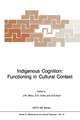 Indigenous Cognition: Functioning in Cultural Context