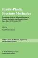 Elastic-Plastic Fracture Mechanics: Proceedings of the 4th Advanced Seminar on Fracture Mechanics, Joint Research Centre, Ispra, Italy, 24–28 October 1983 in collaboration with the European Group on Fracture