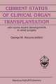 Current Status of Clinical Organ Transplantation: with some recent developments in renal surgery