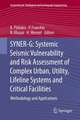 SYNER-G: Systemic Seismic Vulnerability and Risk Assessment of Complex Urban, Utility, Lifeline Systems and Critical Facilities: Methodology and Applications