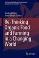 Re-Thinking Organic Food and Farming in a Changing World