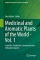 Medicinal and Aromatic Plants of the World: Scientific, Production, Commercial and Utilization Aspects