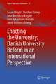 Enacting the University: Danish University Reform in an Ethnographic Perspective