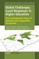 Global Challenges, Local Responses in Higher Education: The Contemporary Issues in National and Comparative Perspective