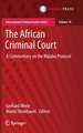 The African Criminal Court: A Commentary on the Malabo Protocol