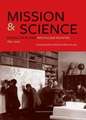 Mission and Science: Missiology Revised/Missiologie Revisitee, 1850 1940