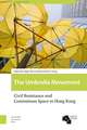 The Umbrella Movement – Civil Resistance and Contentious Space in Hong Kong, Revised Edition