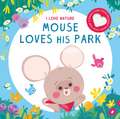 MOUSE LOVES HIS PARK