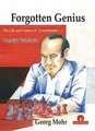 Forgotten Genius - The Life and Games of Grandmaster Dragoljub Velimirovic