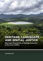 Heritage, Landscape and Spatial Justice