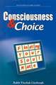 Consciousness & Choice