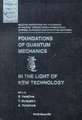 Foundations of Quantum Mechanics in the Light of New Technology: Selected Papers from the Proceedings of the First Through Fourth International Sympos