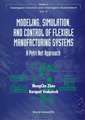 Modeling, Simulation, and Control of Flexible Manufacturing Systems: A Petri Net Approach