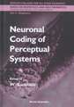 Neuronal Coding of Perceptual Systems - Proceedings of the International School of Biophysics