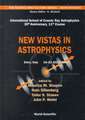 New Vistas in Astrophysics, Procs of the Intl Sch of Cosmic Ray Astrophysics 20th Anniversary, 11th Course