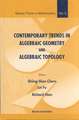 Contemporary Trends in Algebraic Geometry and Algebraic Topology