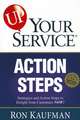 Up! Your Service Action Steps: Strategies and Action Steps to Delight Your Customers Now!