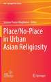 Place/No-Place in Urban Asian Religiosity