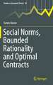 Social Norms, Bounded Rationality and Optimal Contracts