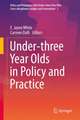 Under-three Year Olds in Policy and Practice