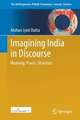 Imagining India in Discourse: Meaning, Power, Structure