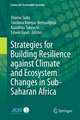 Strategies for Building Resilience against Climate and Ecosystem Changes in Sub-Saharan Africa