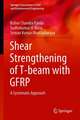 Shear Strengthening of T-beam with GFRP: A Systematic Approach