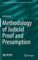 Methodology of Judicial Proof and Presumption