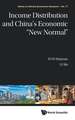 INCOME DISTRIBUTION AND CHINA'S ECONOMIC "NEW NORMAL"