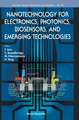 Nanotechnology for Electronics, Photonics, Biosensors, and Emerging Technologies