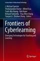 Frontiers of Cyberlearning: Emerging Technologies for Teaching and Learning