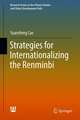 Strategies for Internationalizing the Renminbi