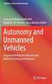 Autonomy and Unmanned Vehicles: Augmented Reactive Mission and Motion Planning Architecture