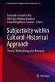 Subjectivity within Cultural-Historical Approach: Theory, Methodology and Research