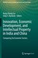 Innovation, Economic Development, and Intellectual Property in India and China: Comparing Six Economic Sectors