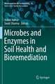 Microbes and Enzymes in Soil Health and Bioremediation