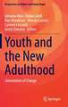 Youth and the New Adulthood: Generations of Change