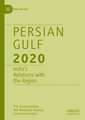 Persian Gulf 2020: India’s Relations with the Region