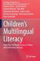 Children’s Multilingual Literacy: Fostering Childhood Literacy in Home and Community Settings