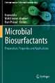 Microbial Biosurfactants: Preparation, Properties and Applications