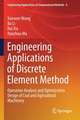 Engineering Applications of Discrete Element Method: Operation Analysis and Optimization Design of Coal and Agricultural Machinery