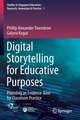 Digital Storytelling for Educative Purposes: Providing an Evidence-Base for Classroom Practice